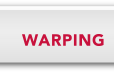WARPING